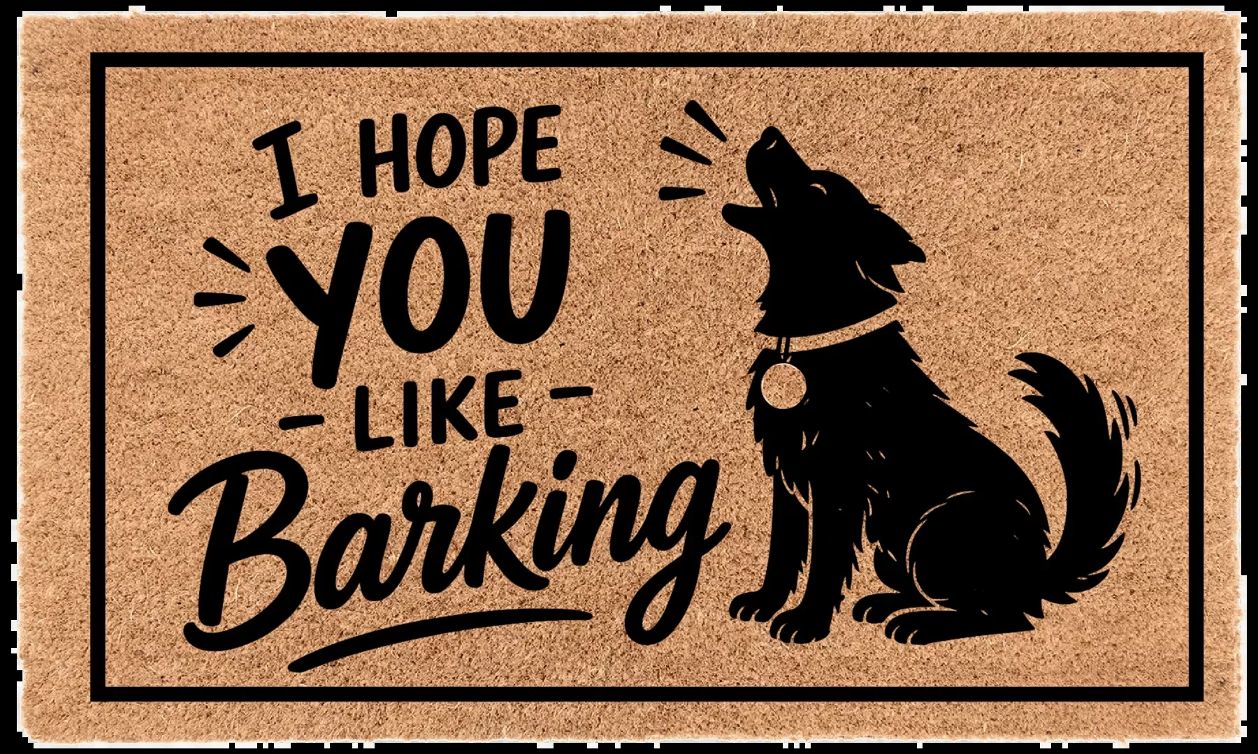 I Hope You Like Barking